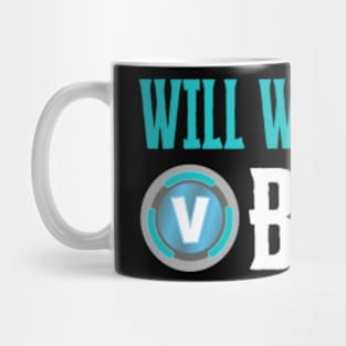 Will Work For Bucks V Gaming Gifts for RPG Gamers Youth Mug